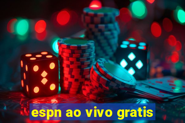 espn ao vivo gratis